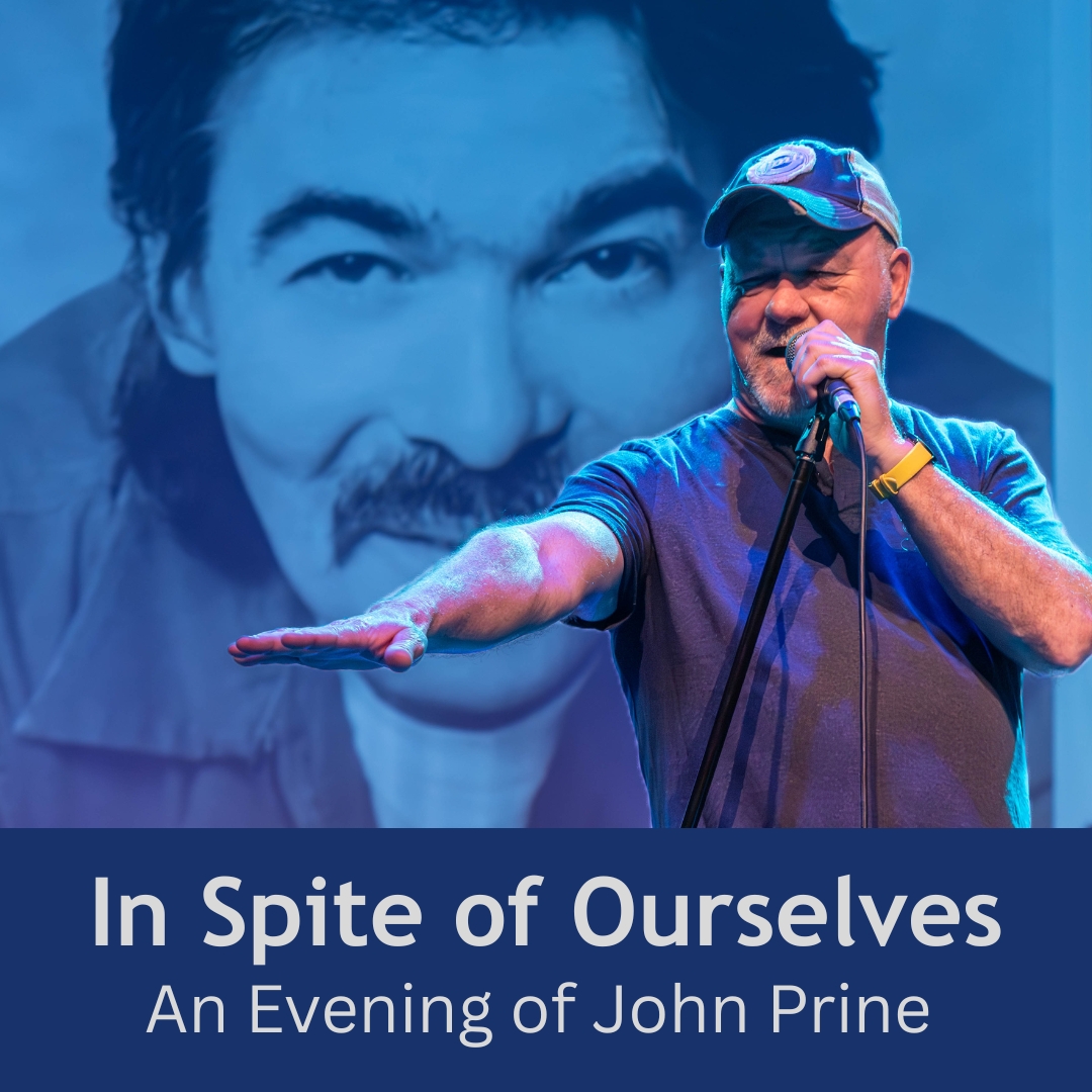 Event image In Spite of Ourselves: An Evening of John Prine